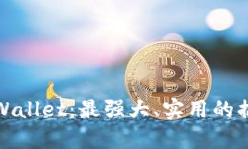 探索tpWallet：最强大、实用的插件推荐