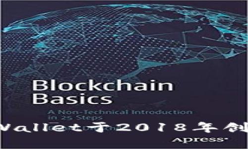 tpWallet于2018年创建。